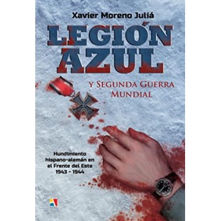 LEGIÓN AZUL Y SEGUNDA GUERRA MUNDIAL. hundimiento hispano-alemán en el frente del Este, 1943-1944